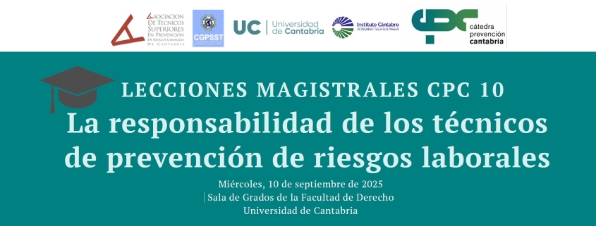 Lecciones Magistrales CPC 10 «La responsabilidad de los Técnicos de PRL» (10/09/2025)